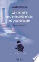 La mémoire entre neurosciences et psychanalyse