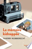 La mémoire kidnappée