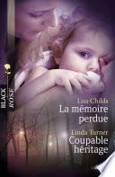 La mémoire perdue - Coupable héritage (Harlequin Black Rose)