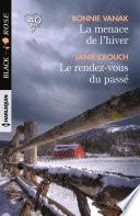 La menace de l'hiver - Le rendez-vous du passé