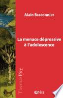 La menace dépressive à l'adolescence