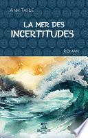 La mer des incertitudes