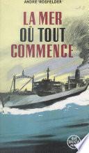 La mer où tout commence