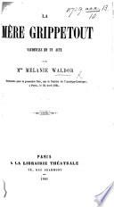 La Mère Grippetout; vaudeville en un acte