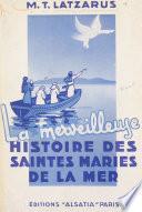 La merveilleuse histoire des Saintes Maries de la mer