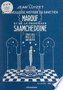 La merveilleuse histoire du savetier Marouf et de la princesse Saamcheddine