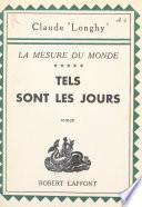 La mesure du monde (5). Tels sont les jours