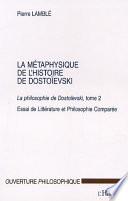 LA MÉTAPHYSIQUE DE L'HISTOIRE DE DOSTOÏEVSKI