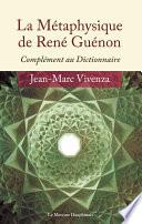 La Métaphysique de René Guénon