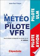 La Météo Du Pilote Vfr. 4E Édition