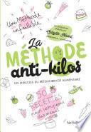 La méthode anti-kilos