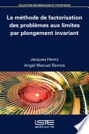 La méthode de factorisation des problèmes aux limites par plongement invariant