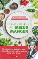 La méthode douce pour mieux manger