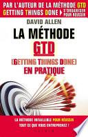 La méthode GTD (Gettings Things Done) en pratique