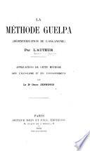 La méthode Guelpa (désiutoxication de l'organisme): applications de cette méthode dans l'alcoolisme et les empoisonnements