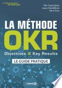 La méthode OKR : Objectives & Key Results - le guide pratique