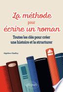 La méthode pour écrire un roman