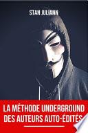 La Méthode Underground des Auteurs Auto-édités