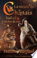 La meute de Chânais tome 5,5