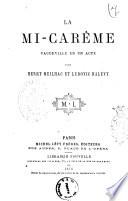 La mi-Carême vaudeville en un acte par Henry Meilhac et Ludovic Halévy