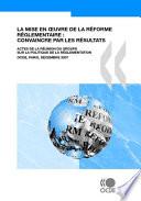 La mise en œuvre de la réforme réglementaire : Convaincre par les résultats Actes de la réunion du Groupe sur la politique de la réglementation OCDE, Paris, décembre 2007