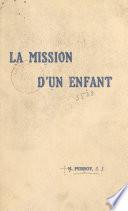 La mission d'un enfant : Guy de Fontgalland (1913-1925)