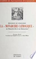 La Monarchie catholique de Philippe II et les Espagnols