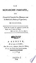 La monarchie parfaite ou L'accord de l'autorité d'un monarque avec la liberté de la nation qu'il gouverne