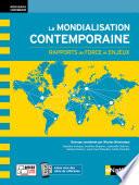 La Mondialisation Contemporaine - Rapports de force et enjeux - EPUB 2021
