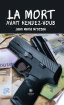 La mort avait rendez-vous