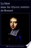 La mort dans les oeuvres oratoires de Bossuet