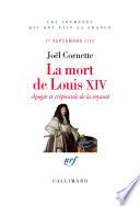 La mort de Louis XIV. Apogée et crépuscule. 1er septembre 1715