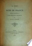 La mort des rois de France depuis François Ier