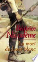 La mort du loup blanc