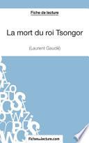 La mort du roi Tsongor de Laurent Gaudé (Fiche de lecture)