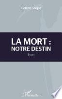 La mort, notre destin