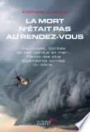 La mort n’était pas au rendez-vous