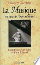 LA MUSIQUE AU COEUR DE L'EMERVEILLEMENT