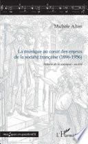 La musique au coeur des enjeux de la société française (1896-1956)