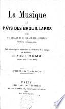 La musique au pays des brouillards, suivi de quelques biographies inédites d'artistes contemporains
