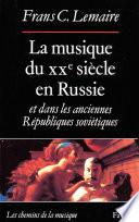 La Musique du XXe siècle en Russie et dans les anciennes Républiques soviétiques