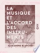La Musique et l'accord des instruments - Mis à la portée des aveugles et des instituteurs