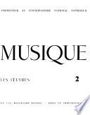 La Musique, les hommes, les instruments, les oeuvres: La musique, de l'aube classicisme à la période contemporaine
