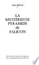 La mystérieuse pyramide de Falicon