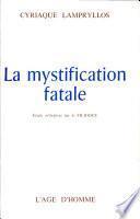 La mystification fatale