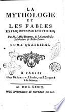 La mythologie et les fables expliques'es par l'histoire; par M. l'abbe Banier, de l'academie des inscriptions & belles-lettres tome premier .-huitie'em