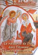 La naissance de Dieu dans l'homme I