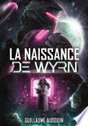 La naissance de Wyrn-1