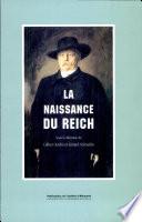 La naissance du Reich