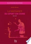 La Naissance du sport en Chine - 1900-1949